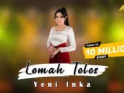 Lirik Lagu Lemah Teles - Yeni Inka dan Artinya