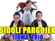 Lirik Lagu Sidoli Pargojek - Tioma Trio Album Pop Batak