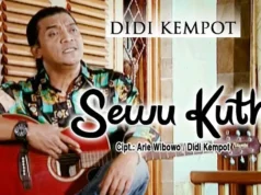 Lirik Lagu Sewu Kuto dan Artinya - Didi Kempot