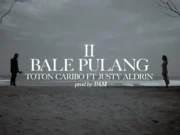 Lirik Lagu Angin Datang Kasih Kabar (Bale Pulang 2) - Toton Caribo Ft Justy Aldrin