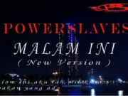 Lirik Lagu Malam Ini - Power Slaves