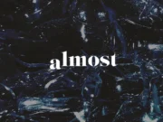 Lirik Lagu Almost - SLCHLD