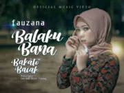 Lirik Lagu Balaku Bana Bakato Baiak - Fauzana