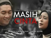 Lirik Lagu Masih Cinta - Ifan Seventeen, Tantri Kotak