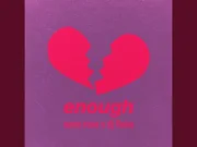 Lirik Lagu Enough - Sami Rose